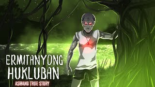 ERMITANYONG HUKLUBAN Aswang True Story [upl. by Eixid948]