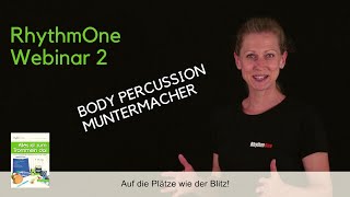 RhythmOneWebinar 2 BODY PERCUSSIONMUNTERMACHER [upl. by Leachim]