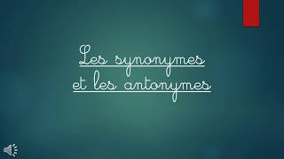 Les synonymes et les antonymes  CE1CE2 [upl. by Twitt]