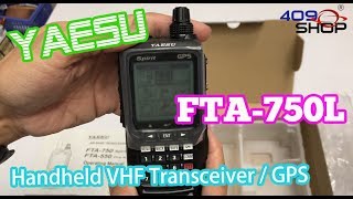 Yaesu FTA750L Handheld VHF Transceiver  GPS  UNBOXING [upl. by Alamap805]