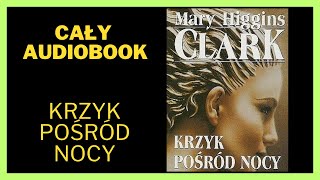 Krzyk pośród nocy  Kryminał Thriller Audiobook Cały Audiobook Książki online audiobook ksiazka [upl. by Halil262]