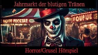 Jahrmarkt der Blutigen Tränen Derek Edwards Folge 01 Horror Grusel Hörspiel [upl. by Dyson877]