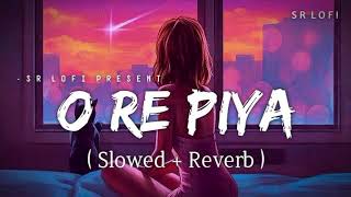 Piya O Re Piya FULL VIDEO  Lofi Song  Romentic Song  Mashup  Lofi Music  New Song [upl. by Bigner]