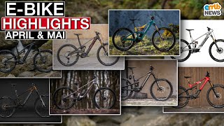 ⚡️EBikeHighlights von April und Mai im Monatsrückblick Spezial [upl. by Caswell]