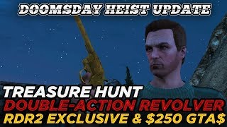 Treasure Hunt DoubleAction Revolver GTA 250k Reward amp RDR2 GTA Online Doomsday Heist Update [upl. by Ahseekat]