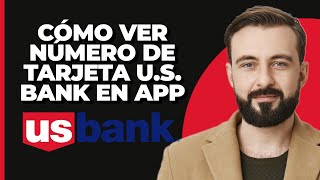 ¿Cómo ver el número de tarjeta de US Bank en la aplicación [upl. by Renat]