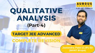 Qualitative Salt AnalysisPart4Complete Revision by CJPSir  Target JEE Advanced Aurous Academy [upl. by Doi]