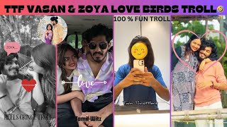 🏍️TTF VASAN amp ZOYA 😘 LOVE BIRDS TROLL  FULL FUN TROLL  CRINGE COUPLES PART 1 TAMILWITZ [upl. by Rolando]