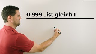 0999ist gleich 1 Teil 1 Folgen Reihen Grenzwerte  Mathe by Daniel Jung [upl. by Oilalue]