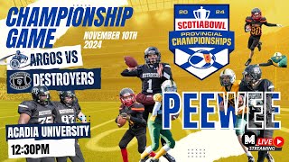 PeeWee Argos vs Destroyers 2024 Scotia Bowl Provincial Championships November 10th 1230pm [upl. by Samira]