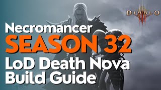 Diablo 3 Season 32 Necromancer LoD Death Nova Build Guide [upl. by Dunseath379]