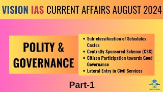 August 2024  Vision IAS Current Affairs Polity and Governance Part 1 [upl. by Nnaid]