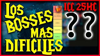 WOW WOTLK TIER LIST BOSSES ICC 25HC POR DIFICULTAD ORDEN PROGRESO  CLASSIC LICH KING  MUCHAMIEL [upl. by Krissy412]