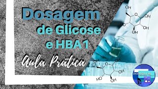 Dosagem de Glicose e Hemoglobina Glicada Aula prática [upl. by Kristina]