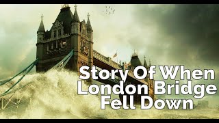 The True Story Of When London Bridge Fell Down  History Of London [upl. by Delanie706]