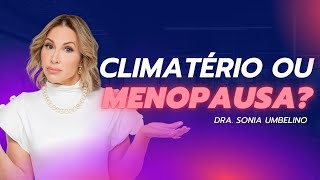 CLIMATÉRIO E MENOPAUSA  QUAIS AS DIFERENÇAS [upl. by Accebor]