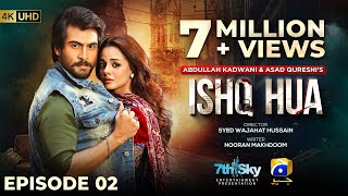 Ishq Hua Episode 02  Eng Sub  Haroon Kadwani  Komal Meer  Sohail Sameer  11th August 2024 [upl. by Hoi]