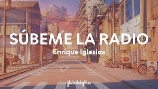 Enrique Iglesias ft Descemer Bueno amp Zion amp Lennox  SÚBEME LA RADIO Lyrics🍸 [upl. by Ayamat149]