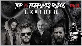 TOP 5 Perfumes con Cuero Rudo 3° parte My Scent Journey [upl. by Atteynek]