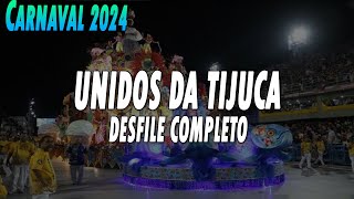 UNIDOS DA TIJUCA 2024  DESFILE COMPLETO [upl. by Artimid]