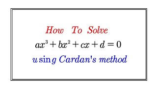 حل معادلة الدرجة الثالثة باستخدام طريقة كاردان Solve the third degree equation by Cardan rule [upl. by Sokin872]