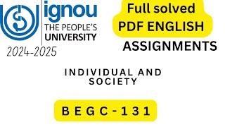 BEGC131 SOLVED ASSIGNMENT 202425  INDIVIDUAL AND SOCIETY [upl. by Petulia]