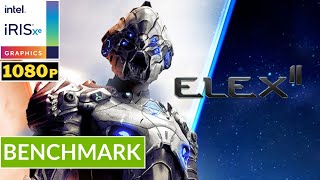 ELEX 2  INTEL Iris XE Ver 3101015534  Potato Spec  Low Setting  Gameplay [upl. by Nirej]