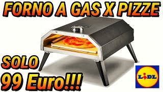 FORNO A GAS PER PIZZE DELLA LIDL A 99 EURO PRIMA PARTE  UNBOXING E PRESA VISIONE [upl. by Anaili]