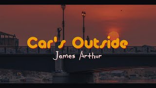 Cars Outside  James Arthur ⎮⎮  Slowed  Reverb  ⎋ Lyrics ✓ [upl. by Amasa]