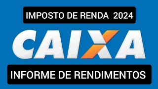 Informe de Rendimentos Caixa 2024 [upl. by Yllek]