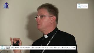 Online s exorcistom Piotrom Glasom o manželstve a rodine 2 časť [upl. by Saucy305]