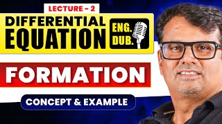 Ordinary Differential Equation in English  Formation of Differential Equation Concepts By GP Sir [upl. by Katerine]