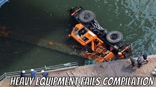 Heavy Equipment Fails Compilation [upl. by Nedry]