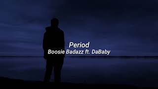 Boosie Badazz  Period slowed  reverb ft DaBaby [upl. by Omura]