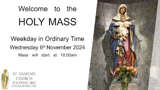 Holy Mass  Weekday in Ordinary Time  6th November 2024 [upl. by Joseph650]