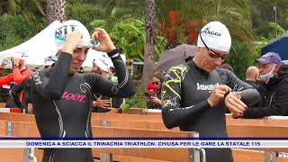 DOMENICA A SCIACCA IL TRINACRIA TRIATHLON CHIUSA PER LE GARE LA STATALE 115 [upl. by Traci294]