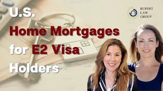 US Home Mortgages for E2 Visa Holders [upl. by Harden657]