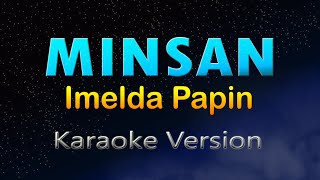 MINSAN  Imelda Papin HD KARAOKE [upl. by Imot]