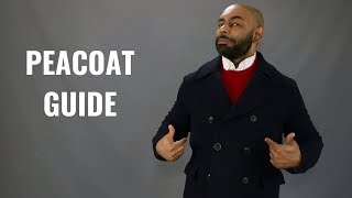 How A PeaCoat Should FitHow To Buy A PeaCoat [upl. by Dorej]