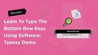 Learn To Type The Bottom Row Keys Using Software Typesy Demo 2021 [upl. by Nylinnej]