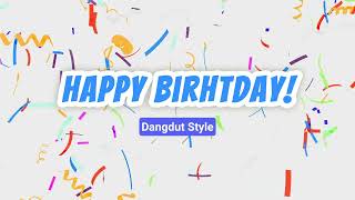 Happy Birthday Song  Dangdut Style 🎵 Indonesian Rhythmic Celebration [upl. by Lynette]