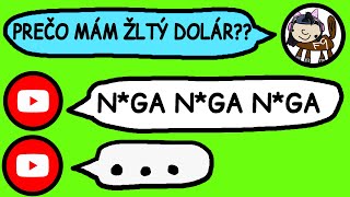 Za čo mám na videách ŽLTÝ DOLÁR 💲 [upl. by Aivataj]