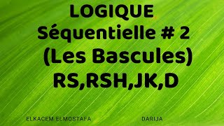 Logique séquentielle  2  Les bascules [upl. by Elaina]