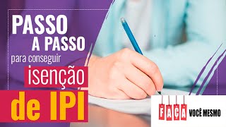 Sisen  Isenção do IPI online na Receita Federal  Inscrição e solicitação passo a passo com telas [upl. by Egiedan520]