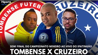 TOMBENSE X CRUZEIRO AO VIVO COM IMAGEM  CRUZEIRO X TOMBENSE AO VIVO SEMI FINAL CRUZEIRO X TOMBENSE [upl. by Issac]