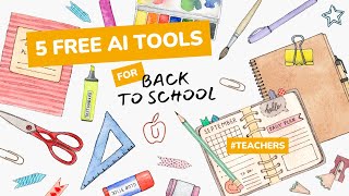 5 Free AI Tools for Teachers 2024 [upl. by Ardna]