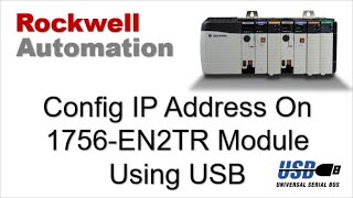 Rockwell  Set IP Address On 1756EN2TR Ethernet Module Using USB [upl. by Ahsinoj]