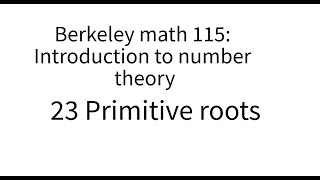 Introduction to number theory lecture 23 Primitive roots [upl. by Alveta219]