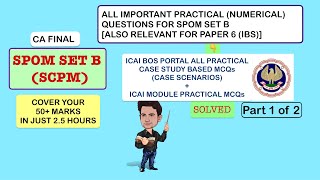 SPOM SET B SCPM ALL IMPORTANT PRACTICAL QUESTIONS Part 1 of 2 [upl. by Gerita]