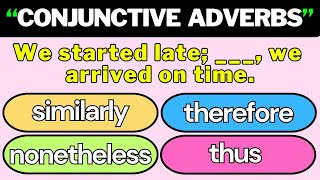 Conjunctive Adverbs Quiz Part 102  English Grammar Quiz englishgrammar english [upl. by Ariday86]